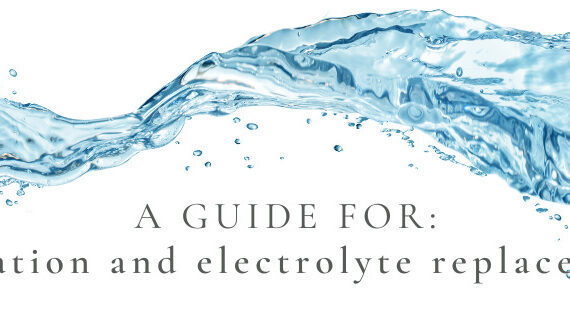 wave of water representing hydration for optimal health & bowel function with the text overlay reading "A Guide for hydration and electrolyte replacement."